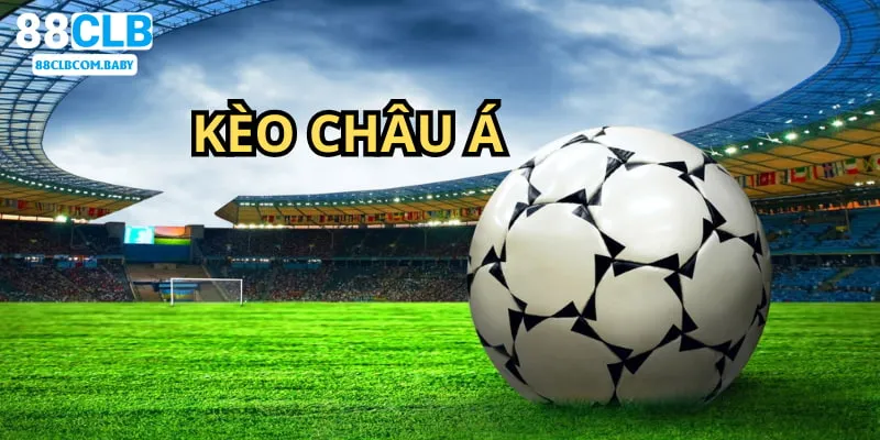 Kèo Châu Á - Danh Sách Các Tỷ Lệ Thường Gặp Trên 88CLB