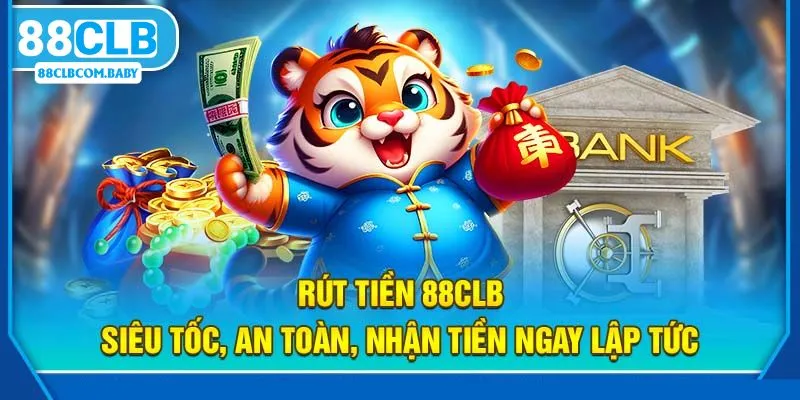 Rút Tiền 88Clb - Hướng Dẫn Chi Tiết Dành Cho Người Mới